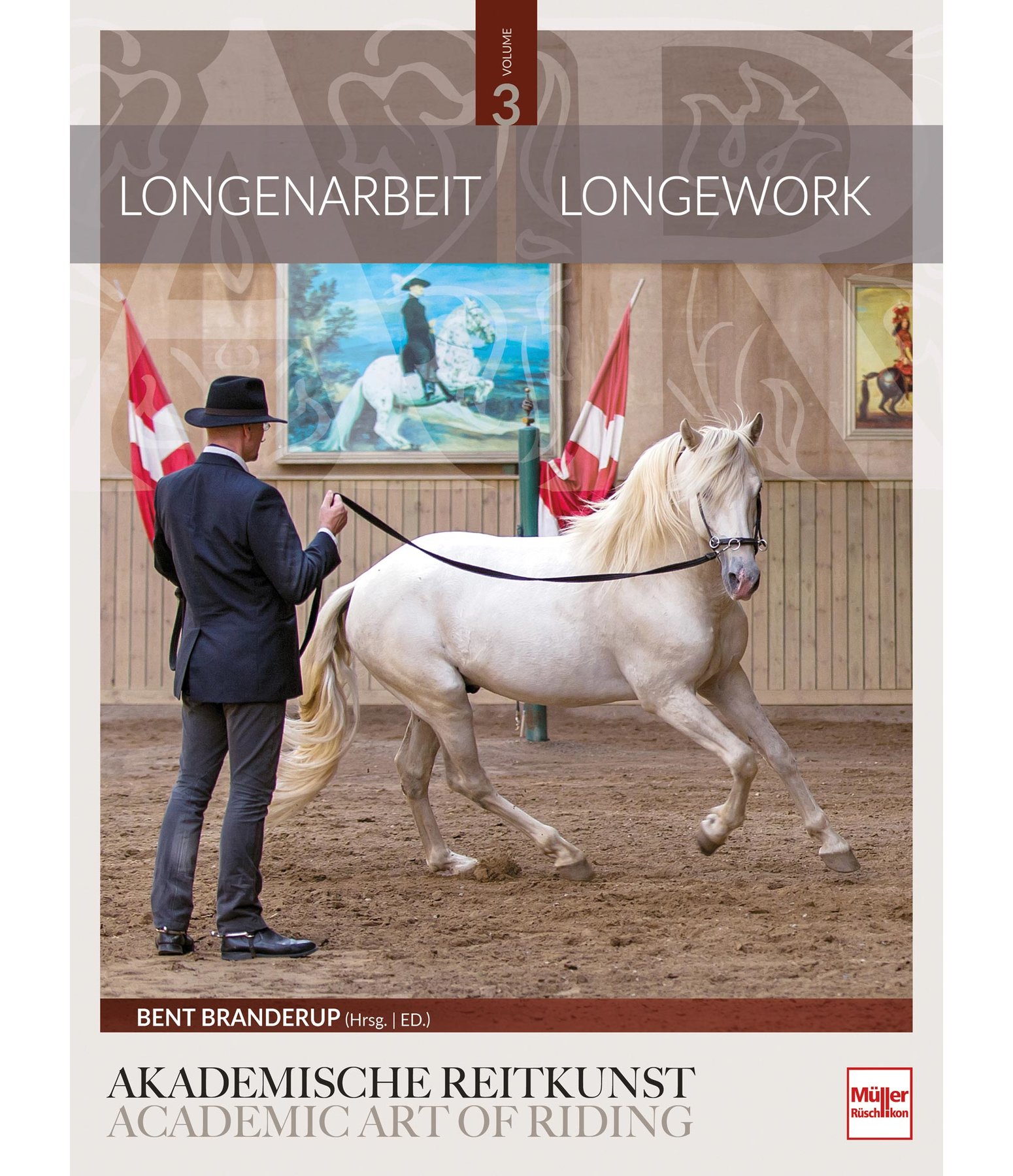 Longenarbeit in der akademischen Reitkunst Volume 3