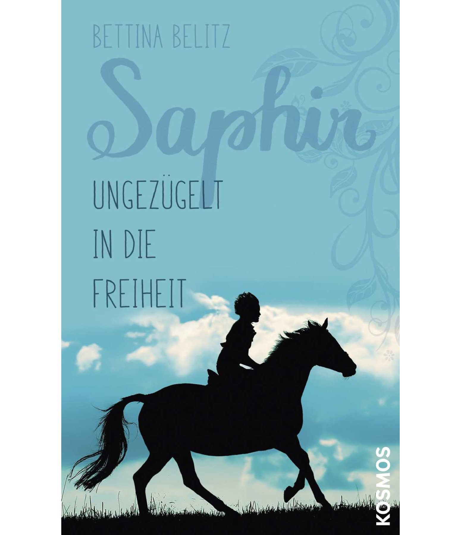 Saphir - Ungezügelt in die Freiheit