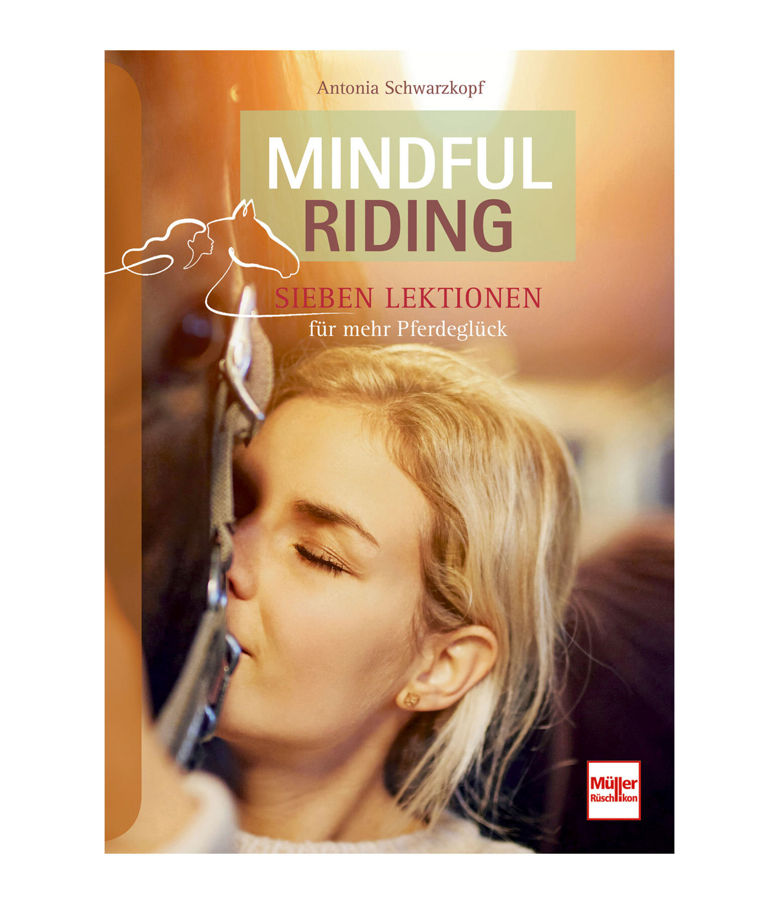 Mindful Riding - Sieben Lektionen fr mehr Pferdeglck