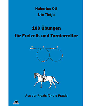 Hubertus Ott & Ute Tietje 100 Übungen für Freizeit- und Turnierreiter - 401717