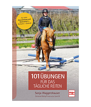 Sonja Waggershauser 101 bungen fr das tgliche Reiten, fr mehr Abwechslung und Motivation in Reitbahn und Gelnde - 402570