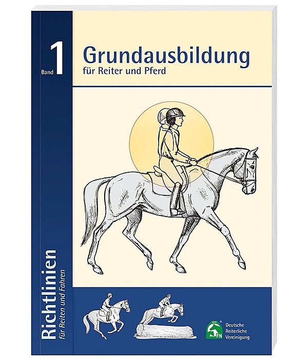 Band 1: Grundausbildung für Reiter und Pferd